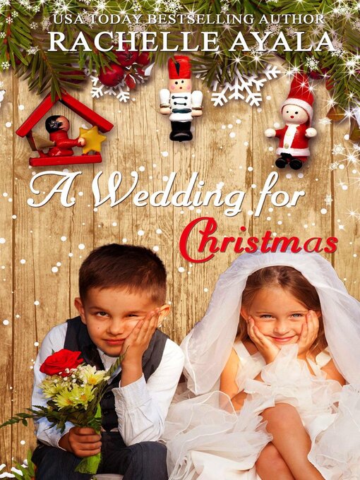 Title details for A Wedding for Christmas by Rachelle Ayala - Available